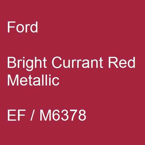 Ford, Bright Currant Red Metallic, EF / M6378.